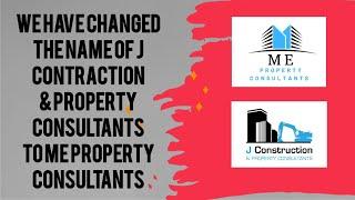 We have changed the name of J Contraction & Property Consultants to ME Property Consultant's