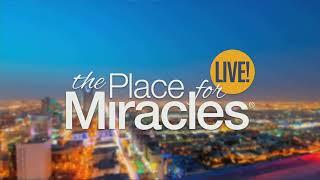 The Place for Miracles LIVE, September 10, 2024