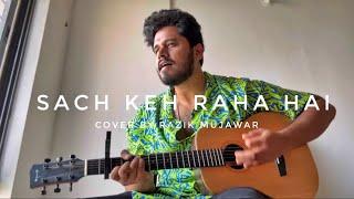 Sach Keh Raha Hai Acoustic Cover By Razik Mujawar