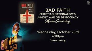 Film Screening | "Bad Faith" Christian Nationalism's Unholy War on Democracy 10/23/24