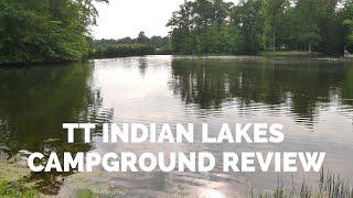 CAMPGROUND REVIEW: TT INDIAN LAKES, IN