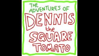 Splapp-Me-Do - Dennis the Square Tomato (2005)