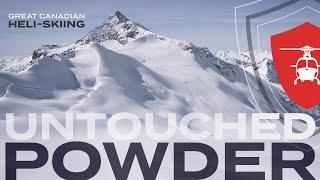 Heli-Skiing: Unlimited Powder - Great Canadian Heli-Skiing 2023