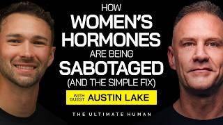 Dr. Austin Lake: Women’s Health - Birth Control, Hormones, Sleep & Nutrients | Ultimate Human #145