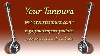 Your Tanpura - C# Scale - 1.5 kattai