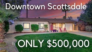 Downtown Scottsdale Home For Sale - Only $500,000 | Phoenix Homes For Sale | Phoenix Real Estate