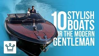 10 Stylish Boats For The Modern Single Man