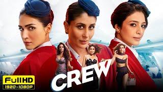 Crew Full Movie | Tabu, Kareena Kapoor, Kriti Sanon, Diljit Dosanjh, Kapil Sharma |HD Facts & Review