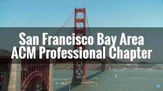 SF Bay ACM Chapter Overview