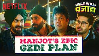 Manjot Singh’s EPIC Gedi Plan with Varun, Sunny & Jassie  | Wild Wild Punjab