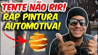 PINTURA AUTOMOTIVA - RAP CASCA DE LARANJA!