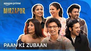 Paan Ki Zubaan ft. Mirzapur Cast | Ali Fazal, Shweta Tripathi, Rasika Dugal, Harshita Gaur