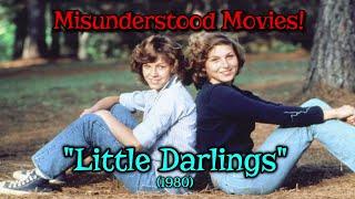 Misunderstood Movies - "Little Darlings"