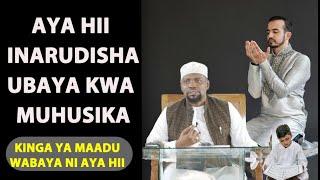 Kinga Ya Maadu Wabaya Ni Aya Hii / Rudisha Ubaya Sehemu Usika Kwa Aya Hii / Sheikh Walid Alhad Omar