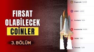 Fırsat Olabilecek Altcoinleri Arıyoruz! 3. Bölüm