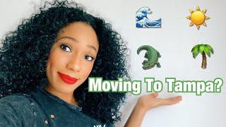 Things You Should Know Before Moving To Tampa FL|According To Queen