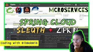 Distributed Log Tracing in Microservices, Spring Cloud, Sleuth, Zipkin, Coding Session 9 | BibBobBib