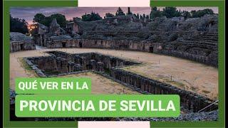 GUÍA COMPLETA ▶ Qué ver en la PROVINCIA de SEVILLA (ESPAÑA)  Turismo y viajes a Andalucía