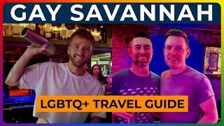 GAY SAVANNAH - Travel Tips & Nightlife Guide!