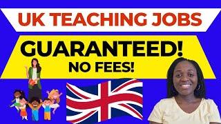 UK Teaching Jobs With FREE Visa Sponsorship & QTS, Without Spending Any Money 