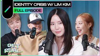 LIM KIM on identity crisis and her new single "VEIL" | GET REAL S3 Ep. #12