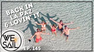 Back in La Paz, Mexico on a New Sailboat | Episode 145