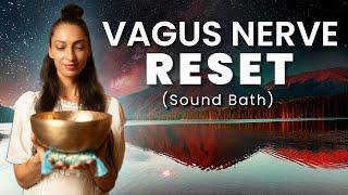 Vagus Nerve RESET | Sound Bath Healing Meditation for Deep Sleep