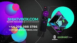 Shia TV Box - 70+ Shia Sattelite TV Stations - On TV, Mobile and Tablet - Visit Now ShiaTvBox.com