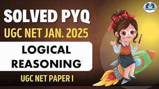 Logical Reasoning | UGC NET Paper 1 | Dec. 2024 Solved Paper | Detailed Solutions