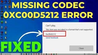 How Do I Fix Missing Codec 0xc00d5212 Error When Playing AVI Files