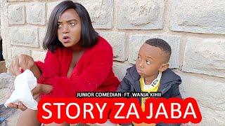 STORY ZA JABA | JUNIOR COMEDIAN FT WANJA KIHII