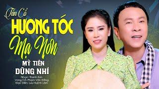 Cặp Đôi Song Ca Ngọt Ngào Vạn Người Mê bài tân cổ HƯƠNG TÓC MẠ NON - Mỹ Tiên ft Dũng Nhí