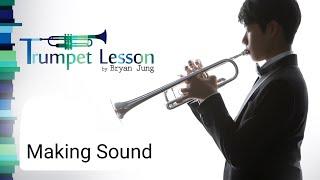 Trumpet Lesson 2:Making Sound (Bryan Jung)