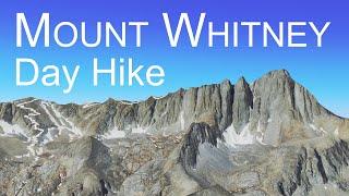 Mount Whitney Single Day Hike: The Most Complete Mt Whitney Trail Video Documentation | 4K POV