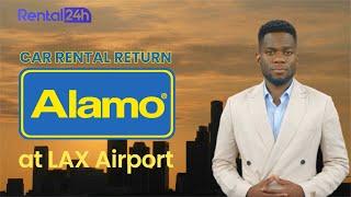 Alamo Car Return at Los Angeles [LAX] ️ Airport