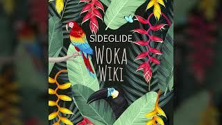 Sideglide - Woka Wiki (Original Mix)