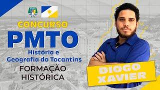 History and Geography of Tocantins - Class 1 - PMTO 2025 Contest - Historical Formation