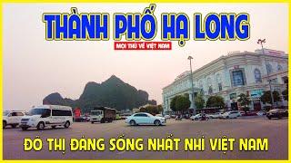 THÀNH PHỐ HẠ LONG | THÀNH PHỐ ĐÁNG SỐNG TẠI VIỆT NAM | Hạ Long ngày nay