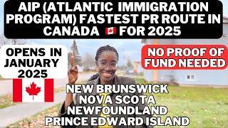 Fastest PR Route in Canada 2025 | Atlantic Immigration Program AIP | Get your PR in Canada by 2025