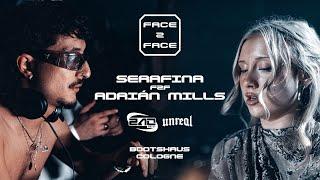 SERAFINA F2F ADRIÁN MILLS // FACE 2 FACE - UNREAL SPECIAL // BOOTSHAUS COLOGNE