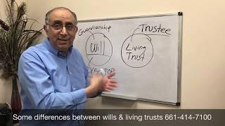 Santa Clarita Trust Attorney Explains Living Trusts versus Wills - Some Differences