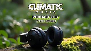 Podcast Climatic Music #207 (Tech House)