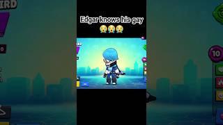 Edgar knows his gay  #brawlstars #supercell #edgar #funny #edit #foryou #fyp #viral #shorts