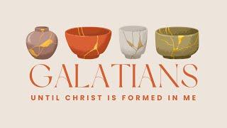 Galatians Liam McInerney 10 November 2024  - FORMED TO BE CHILDREN, NOT SLAVES GALATIANS 3:23-4:20