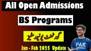 BS admission 2025 | All Open admissions  | BS Admission in Govt Universities  : All BS Admissions