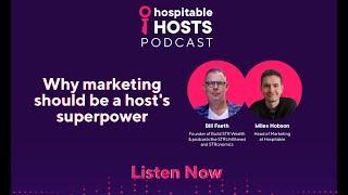 Why Marketing Should Be a Vacation Rental Host's Superpower with Bill Faeth by Hospitable Hosts