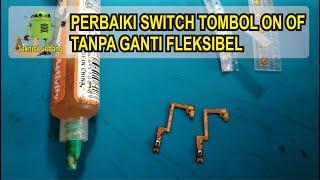 Perbaiki SWITCH Tombol ON OF Tanpa ganti fleksibel terbaru