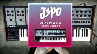 J3PO OBERHEIM OB-X8 Presets: Future Vintage OFFICIAL SOUNDS DEMO