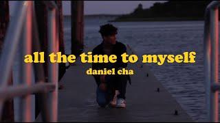 "all the time to myself" Daniel Cha *MUSIC VIDEO*TEASER*