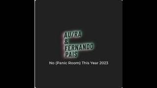 Au/Ra & Fernando Pais - No (Panic Room) 2023 Bootleg